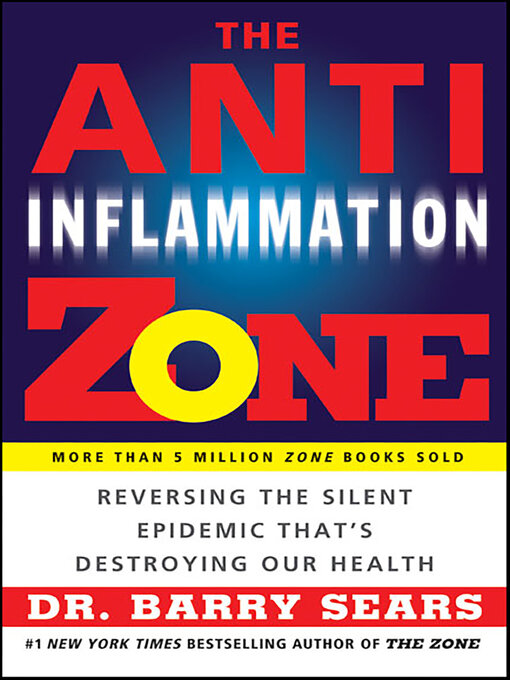 Title details for The Anti-Inflammation Zone by Barry Sears - Available